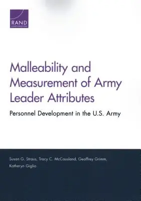 Malléabilité et mesure des attributs du leader de l'armée : Développement du personnel dans l'armée américaine - Malleability and Measurement of Army Leader Attributes: Personnel Development in the U.S. Army