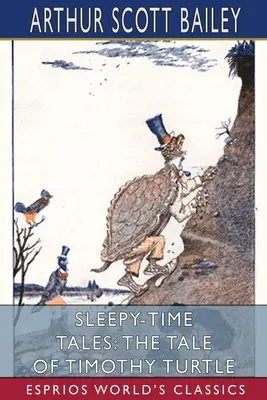 Les contes de l'heure du sommeil : L'histoire de Timothy Turtle (Classiques Esprios) - Sleepy-Time Tales: The Tale of Timothy Turtle (Esprios Classics)