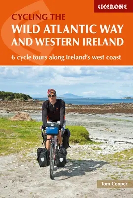 Cyclisme sur la Wild Atlantic Way et l'ouest de l'Irlande : 6 circuits cyclistes le long de la côte ouest de l'Irlande - Cycling the the Wild Atlantic Way and Western Ireland: 6 Cycle Tours Along Ireland's West Coast