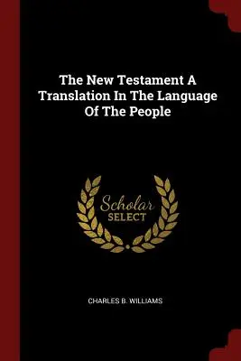 Le Nouveau Testament, une traduction dans la langue du peuple - The New Testament a Translation in the Language of the People