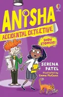 Anisha, détective accidentelle : Les coups d'éclat de l'école - Anisha, Accidental Detective: Show Stoppers