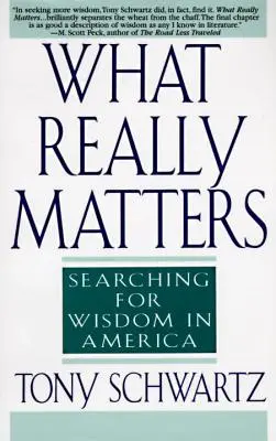 Ce qui compte vraiment - À la recherche de la sagesse en Amérique - What Really Matters - Searching for Wisdom in America