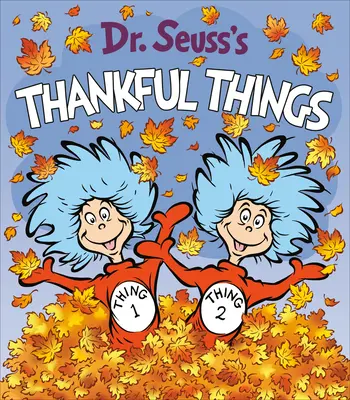 Les choses reconnaissantes du Dr Seuss - Dr. Seuss's Thankful Things