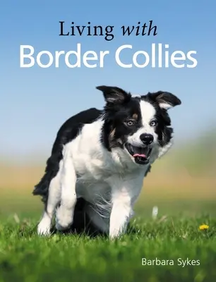 Vivre avec un Border Colley - Living with Border Collies