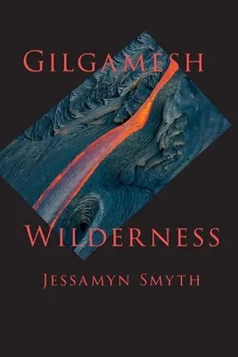 La nature sauvage de Gilgamesh - Gilgamesh Wilderness