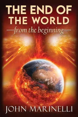 La fin du monde depuis le commencement : L'enseignement doctrinal - The End of The world From The Beginning: Doctrinal Teaching