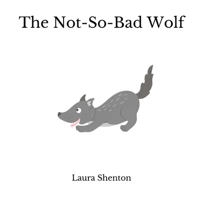 Le loup pas si méchant - The Not-So-Bad Wolf