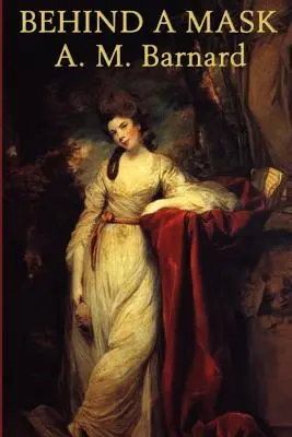 Derrière un masque -Or- Le pouvoir d'une femme - Behind a Mask -Or- A Woman's Power