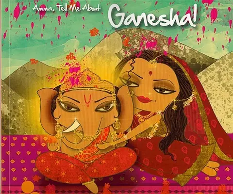 Amma, parle-moi de Ganesha ! - Amma, Tell Me about Ganesha!