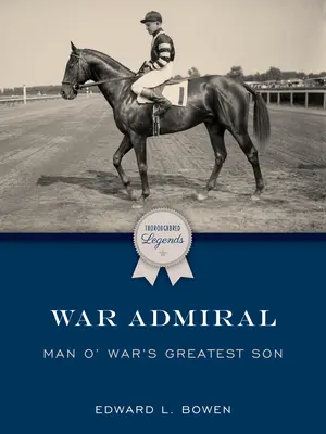 L'amiral de guerre : Le plus grand fils de Man O' War - War Admiral: Man O' War's Greatest Son