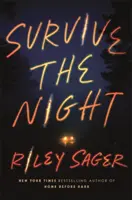 Survivre à la nuit - « Un thriller qui se lit d'une traite » Jeffery Deaver - Survive the Night - 'A one-sitting-read of a thriller' Jeffery Deaver