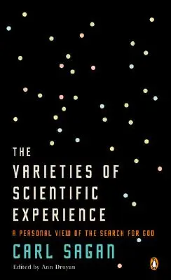 Les variétés de l'expérience scientifique : Une vision personnelle de la recherche de Dieu - The Varieties of Scientific Experience: A Personal View of the Search for God