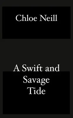 Une marée rapide et sauvage - A Swift and Savage Tide