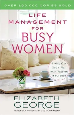 La gestion de la vie pour les femmes occupées - Life Management for Busy Women