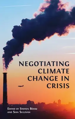 Négocier le changement climatique en temps de crise - Negotiating Climate Change in Crisis