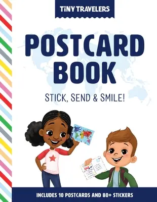 Livre de cartes postales des petits voyageurs : Collez, envoyez et souriez ! - Tiny Travelers Postcard Book: Stick, Send & Smile!