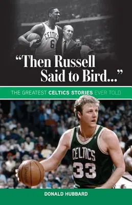 puis Russell a dit à Bird... » » - then Russell Said to Bird...