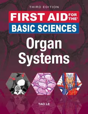 First Aid for the Basic Sciences : Systèmes d'organes, troisième édition - First Aid for the Basic Sciences: Organ Systems, Third Edition