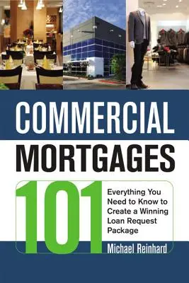 Hypothèques commerciales 101 : Tout ce qu'il faut savoir pour créer un dossier de demande de prêt gagnant - Commercial Mortgages 101: Everything You Need to Know to Create a Winning Loan Request Package