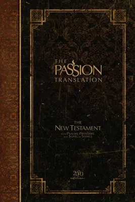 Nouveau Testament de la Traduction de la Passion (édition 2020) Hc Espresso : avec Psaumes, Proverbes et Cantiques des Cantiques - The Passion Translation New Testament (2020 Edition) Hc Espresso: With Psalms, Proverbs and Song of Songs