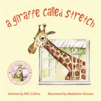 Une girafe appelée Stretch - A Giraffe Called Stretch