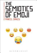 La sémiotique des Emoji : L'essor du langage visuel à l'ère d'Internet - The Semiotics of Emoji: The Rise of Visual Language in the Age of the Internet