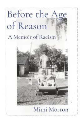 Avant l'âge de raison : Une mémoire du racisme - Before the Age of Reason: A Memoir of Racism