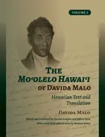 Le Moʻolelo Hawaiʻi de Davida Malo Volume 2 : Texte hawaïen et traduction - The Moʻolelo Hawaiʻi of Davida Malo Volume 2: Hawaiian Text and Translation