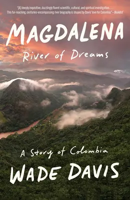 Magdalena : le fleuve des rêves : Une histoire de la Colombie - Magdalena: River of Dreams: A Story of Colombia