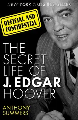 Officiel et confidentiel : La vie secrète de J. Edgar Hoover - Official and Confidential: The Secret Life of J. Edgar Hoover