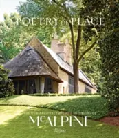 Poésie du lieu : La nouvelle architecture et les intérieurs de McAlpine - Poetry of Place: The New Architecture and Interiors of McAlpine