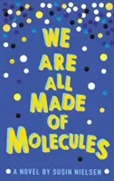 Nous sommes tous faits de molécules - We Are All Made of Molecules