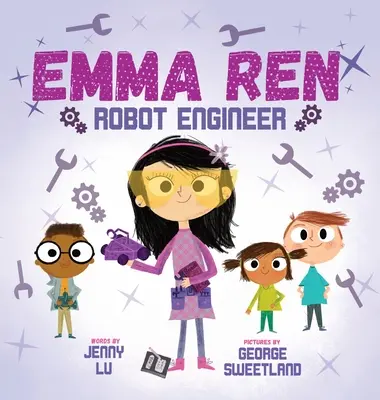 Emma Ren Robot Engineer : Livre amusant et éducatif sur les STEM (science, technologie, ingénierie et mathématiques) pour les enfants - Emma Ren Robot Engineer: Fun and Educational STEM (science, technology, engineering, and math) Book for Kids