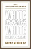 Logique blanche, méthodes blanches : Racisme et méthodologie - White Logic, White Methods: Racism and Methodology