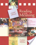 Lire avec du sens : Enseigner la compréhension dans les classes primaires - Reading with Meaning: Teaching Comprehension in the Primary Grades