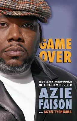 Game Over : L'ascension et la transformation d'un arnaqueur de Harlem - Game Over: The Rise and Transformation of a Harlem Hustler