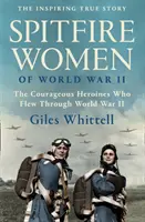 Les femmes Spitfire de la Seconde Guerre mondiale - Spitfire Women of World War II