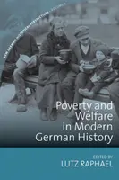 Pauvreté et bien-être dans l'histoire de l'Allemagne moderne - Poverty and Welfare in Modern German History