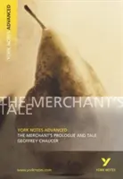 Merchant's Prologue and Tale : York Notes Advanced - tout ce dont vous avez besoin pour rattraper votre retard, étudier et vous préparer aux évaluations de 2021 et aux examens de 2022. - Merchant's Prologue and Tale: York Notes Advanced - everything you need to catch up, study and prepare for 2021 assessments and 2022 exams