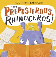 C'est absurde, Rhinocéros ! - Nouvelle édition - That's Preposterous, Rhinoceros! - New Edition