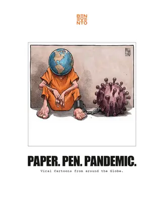 Papier. Stylo. Pandémie : caricatures virales du monde entier. - Paper. Pen. Pandemic.: Viral Cartoons from Around the Globe.