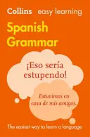 Collins Easy Learning Spanish - Apprendre facilement la grammaire espagnole - Collins Easy Learning Spanish - Easy Learning Spanish Grammar