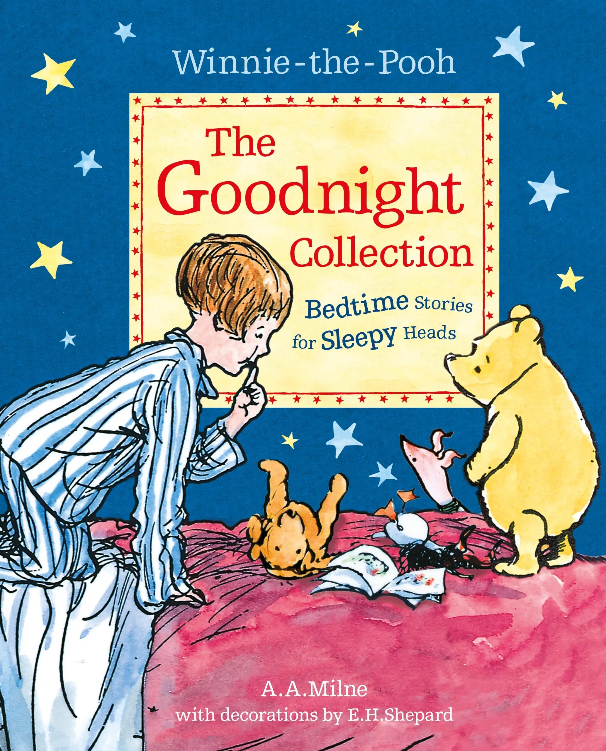 Winnie l'ourson : La collection Bonne nuit - Histoires à dormir debout pour les têtes endormies - Winnie-the-Pooh: The Goodnight Collection - Bedtime Stories for Sleepy Heads