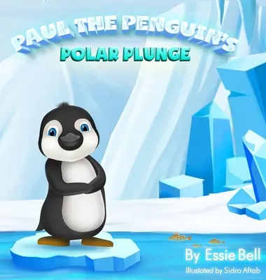 Le plongeon polaire de Paul le pingouin - Paul the Penguin's Polar Plunge