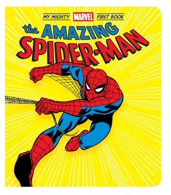 L'incroyable Spider-Man : Mon premier livre de Mighty Marvel - The Amazing Spider-Man: My Mighty Marvel First Book