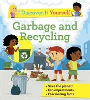 Découvrez-le vous-même : Les déchets et le recyclage - Discover It Yourself: Rubbish and Recycling