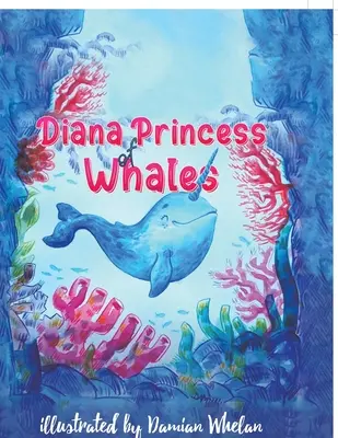 Diana, princesse des baleines - Diana Princess of Whales