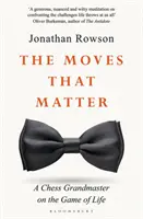 Moves that Matter - Un grand maître des échecs sur le jeu de la vie - Moves that Matter - A Chess Grandmaster on the Game of Life