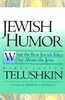 L'humour juif : Ce que les meilleures blagues juives disent sur les Juifs - Jewish Humor: What the Best Jewish Jokes Say about the Jews