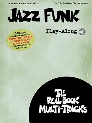 Jazz Funk Play-Along : Real Book Multi-Tracks Volume 5 - Jazz Funk Play-Along: Real Book Multi-Tracks Volume 5